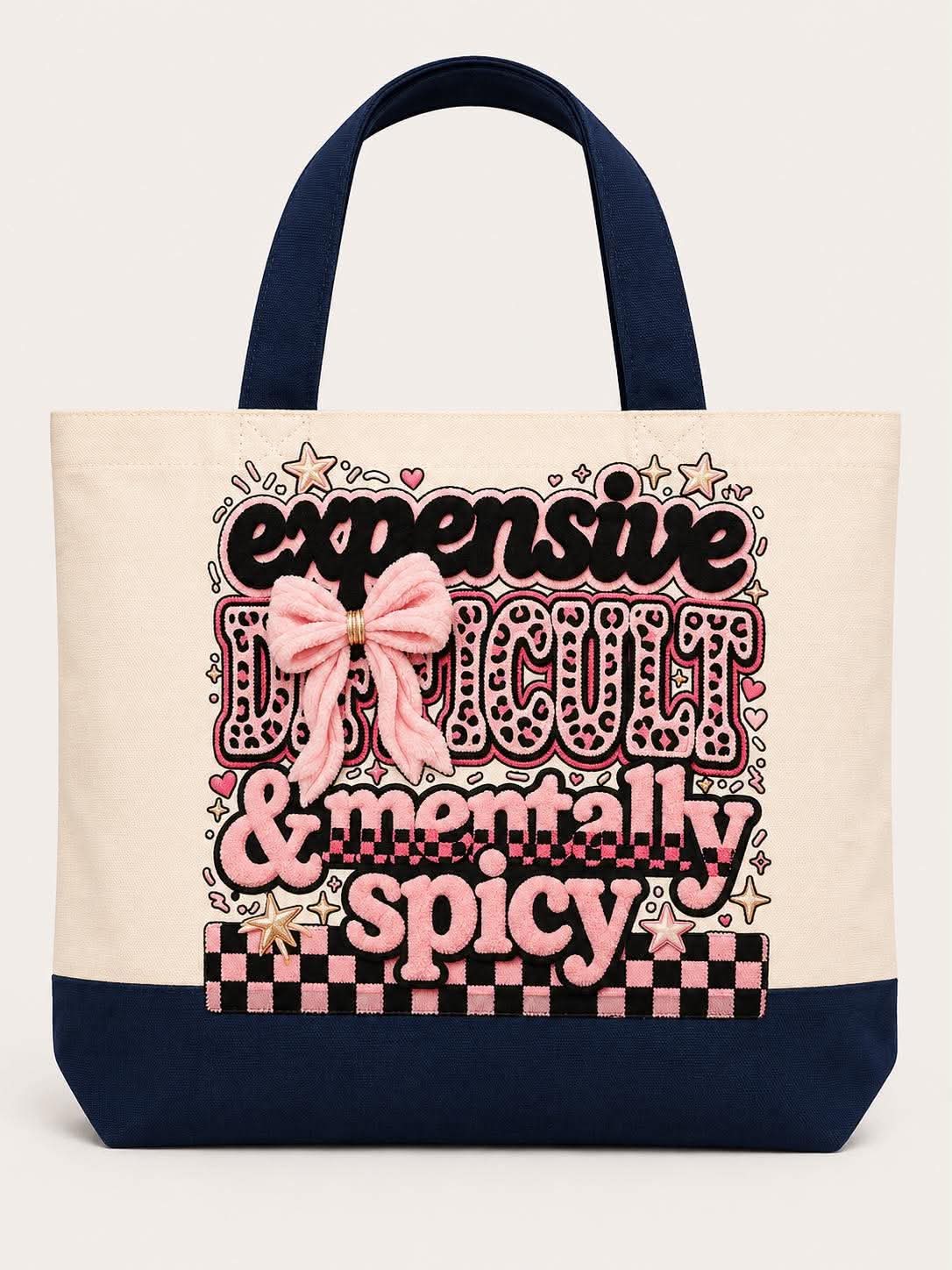 Expensive, Difficult & Mentally Spicy Tote